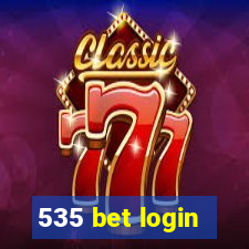 535 bet login